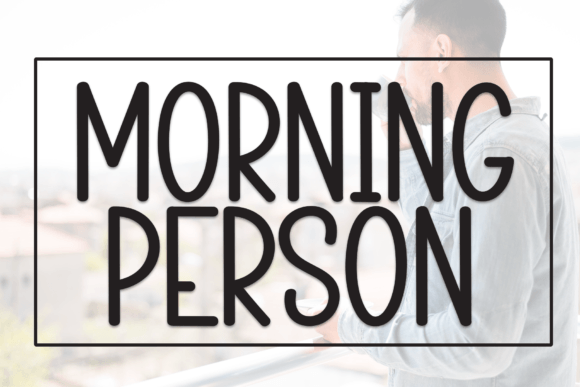 Morning Person: A Sweet Handwritten Font for Modern Campaigns